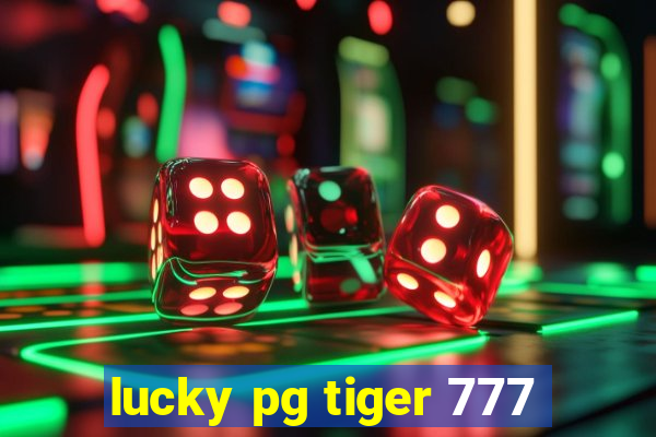 lucky pg tiger 777